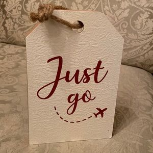 ‘Just Go’ sign